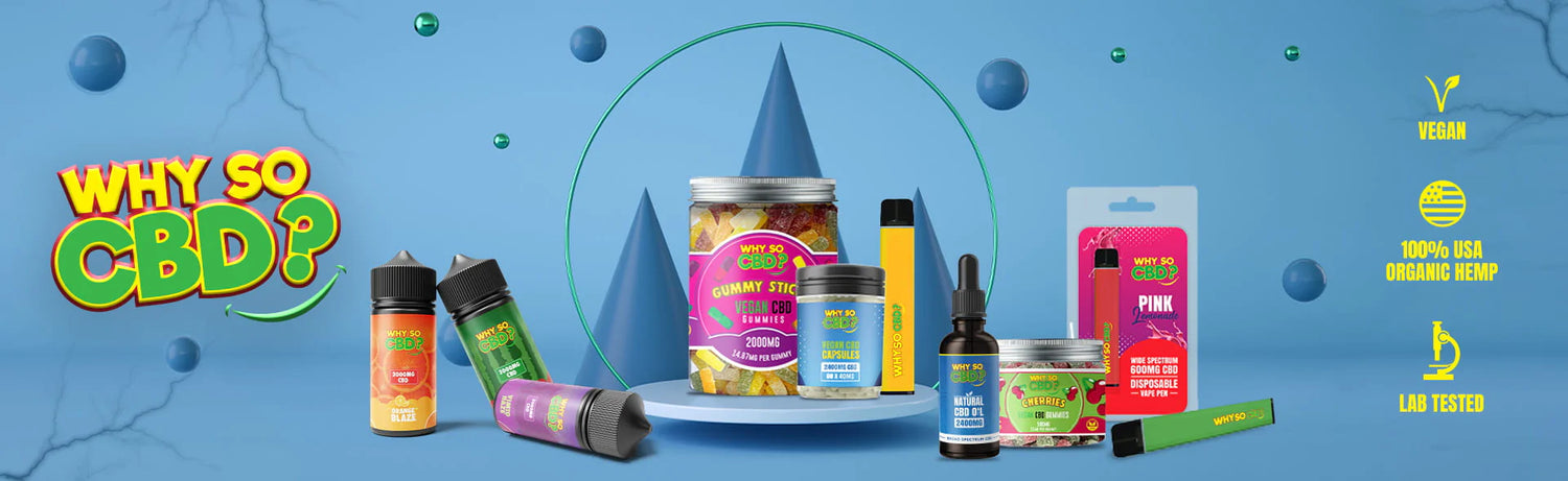 WHY SO CBD?